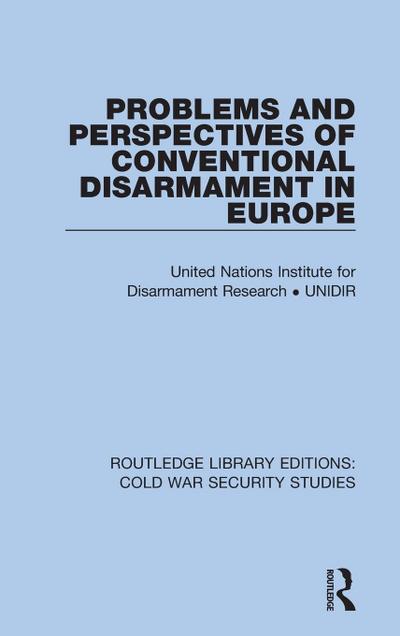Problems and Perspectives of Conventional Disarmament in Europe