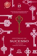 HISTÓRIAS DE SUCESSO - Histórias Extraordinárias do Mundo Corporatico
