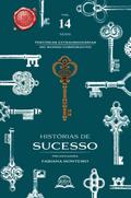 HISTÓRIAS DE SUCESSO - Histórias Extraordinárias do Mundo Corporatico