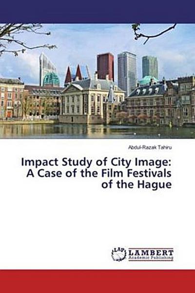 Impact Study of City Image: A Case of the Film Festivals of the Hague