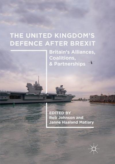 The United Kingdoms Defence After Brexit