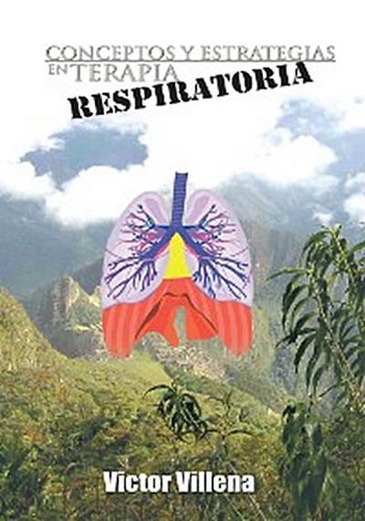 Conceptos Y Estrategias En Terapia Respiratoria