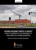 Giving Housing Supply A Boost - How to Improve Affordability and Reduce Homelessness