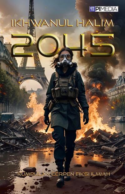 2045 (Kumpulan Cerpen Fiksi Ilmiah)