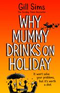 Why Mummy Drinks on Holiday