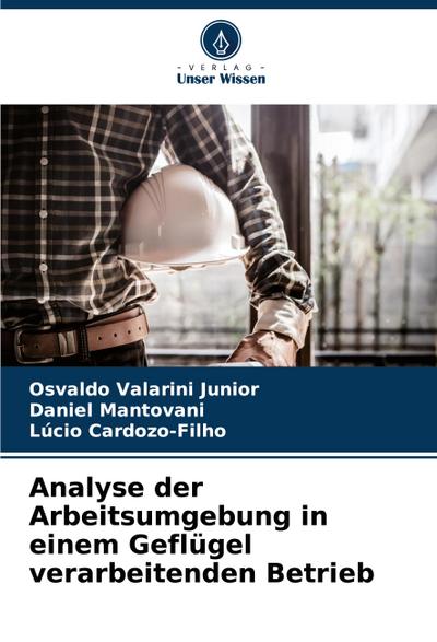 Analyse der Arbeitsumgebung in einem Geflügel verarbeitenden Betrieb