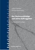 Der Sachverständige und seine Auftraggeber.
