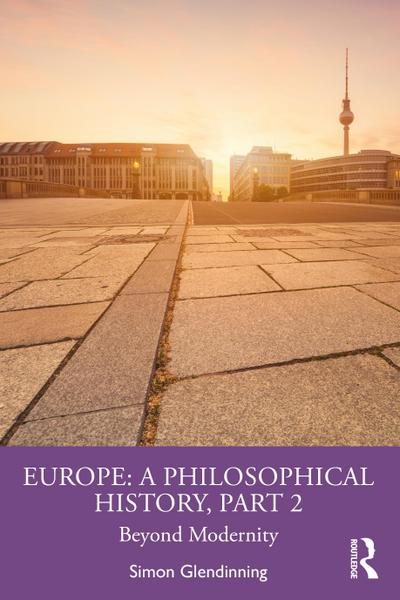 Europe: A Philosophical History, Part 2