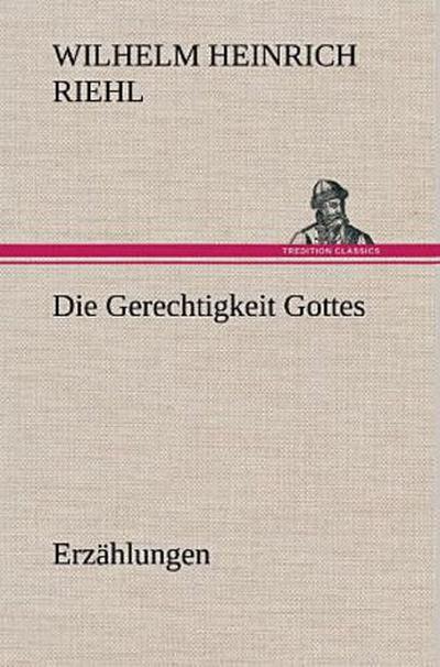 Die Gerechtigkeit Gottes - Erzählungen