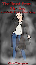 The Beast from the Bay: A Michelle Taylor Short Story (Michelle Taylor Stories, #2)