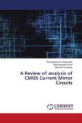 A Review of analysis of CMOS Current Mirror Circuits