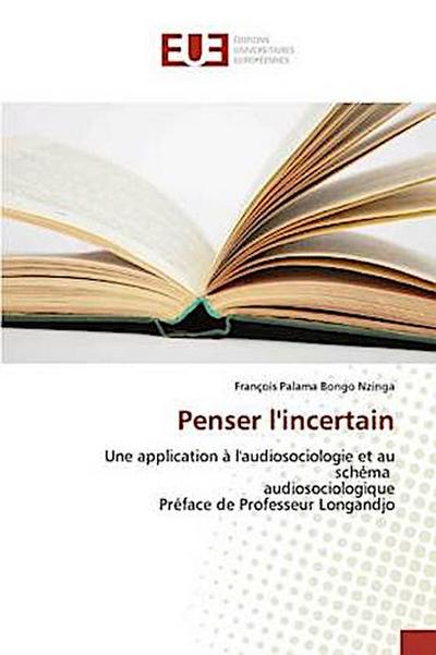 Penser l’incertain