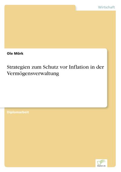 Strategien zum Schutz vor Inflation in der Vermögensverwaltung - Ole Mörk