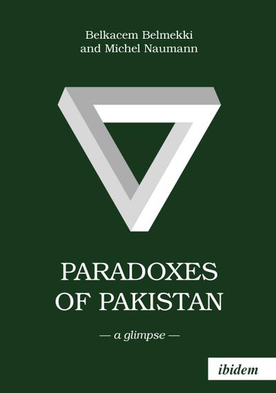 Paradoxes of Pakistan: A Glimpse
