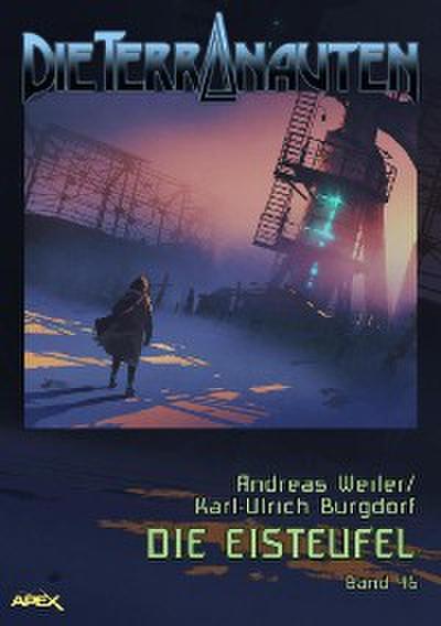 DIE TERRANAUTEN, Band 46: DIE EISTEUFEL