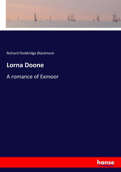 Lorna Doone - Richard Doddridge Blackmore