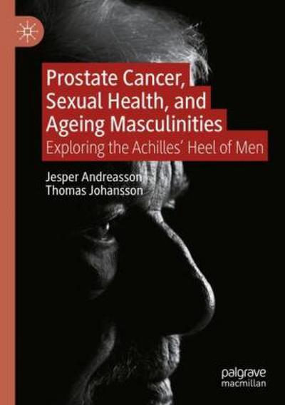 Prostate Cancer, Sexual Health, and Ageing Masculinities