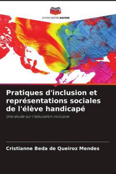 Pratiques d’inclusion et représentations sociales de l’élève handicapé