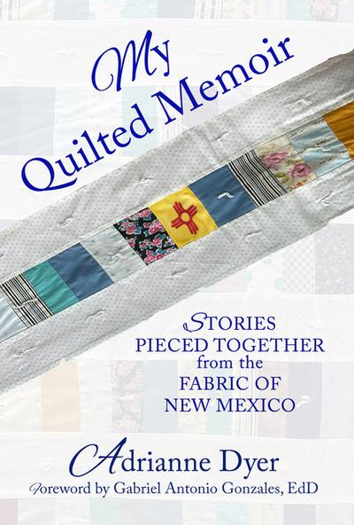 My Quilted Memoir
