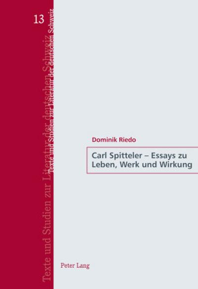 Carl Spitteler - Essays zu Leben, Werk und Wirkung