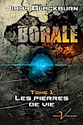 Borale, tome 1 : Les pierres de vie