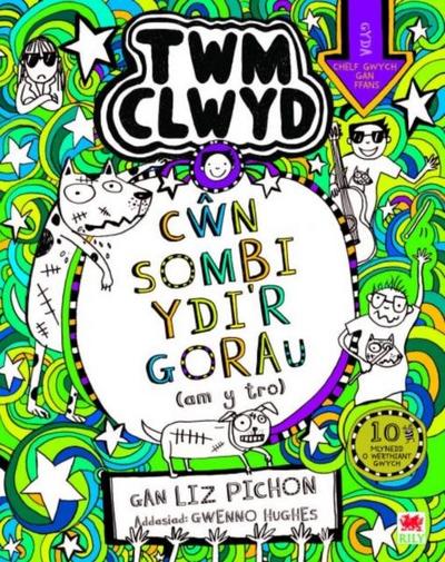 Cyfres Twm Clwyd: 10. Cwn Sombi Ydi’r Gorau