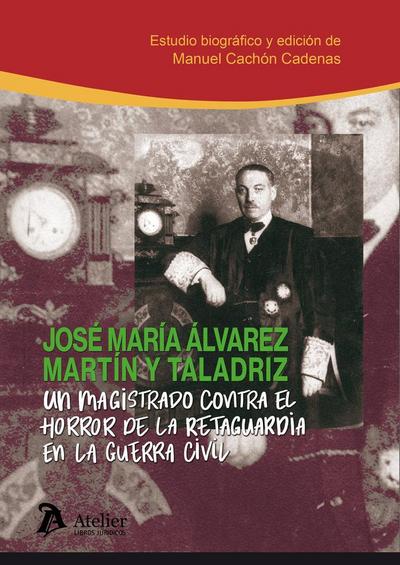 Un magistrado contra el horror de la retaguardia en la Guerra Civil