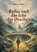 Rufus und das Jahr des Drachen