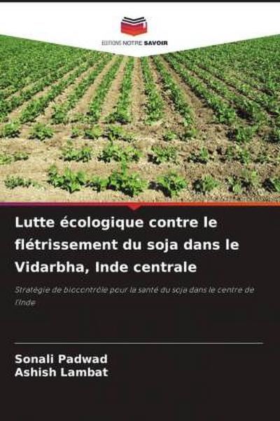 Lutte écologique contre le flétrissement du soja dans le Vidarbha, Inde centrale