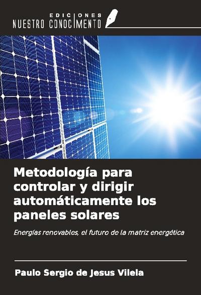 Metodología para controlar y dirigir automáticamente los paneles solares