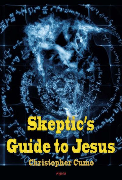 Skeptic’s Guide to Jesus