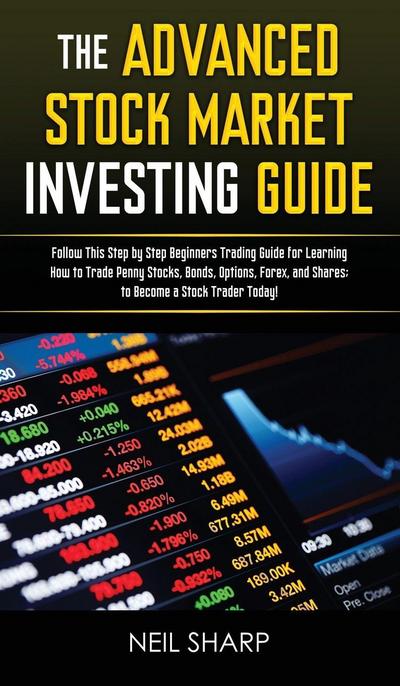 The Advanced Stock Market Investing Guide