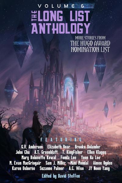 The Long List Anthology Volume 6: More Stories From the Hugo Award Nomination List