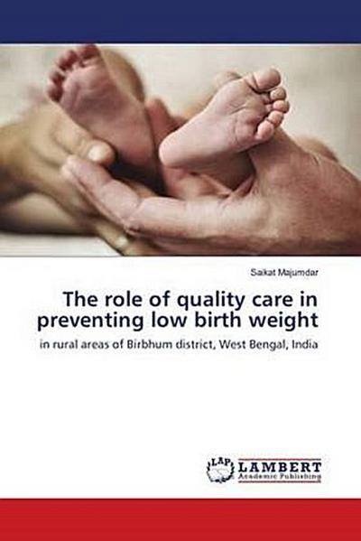 The role of quality care in preventing low birth weight