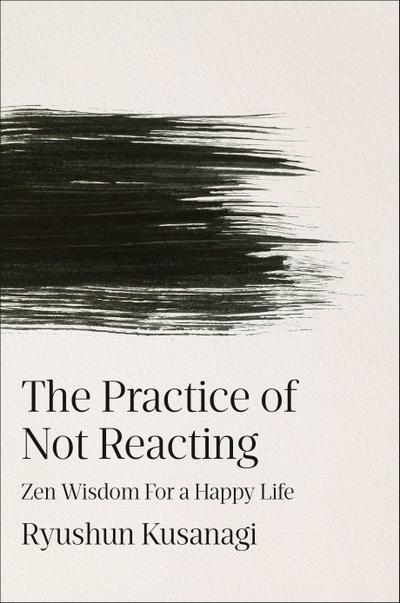The Practice of Not Reacting