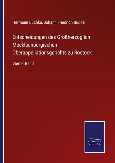 Entscheidungen des Großherzoglich Meckleanburgischen Oberappellationsgerichts zu Rostock