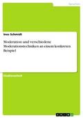 Moderation und verschiedene Moderationstechniken a