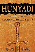 Hunyadi - A Hajnalcsillag fénye