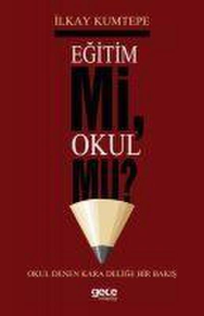 Egitim Mi Okul Mu