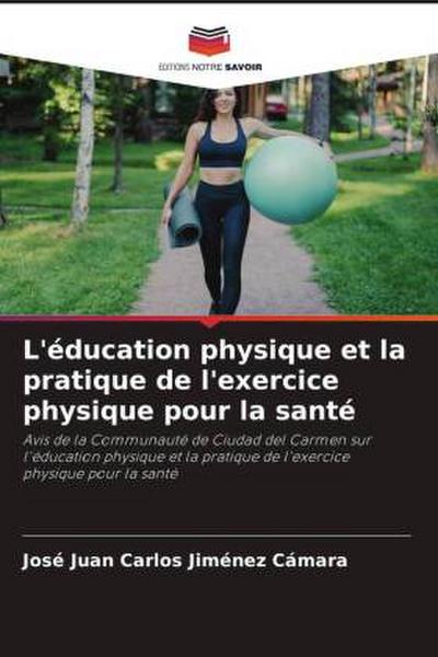 L’éducation physique et la pratique de l’exercice physique pour la santé