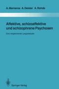 Affektive, schizoaffektive und schizophrene Psychosen