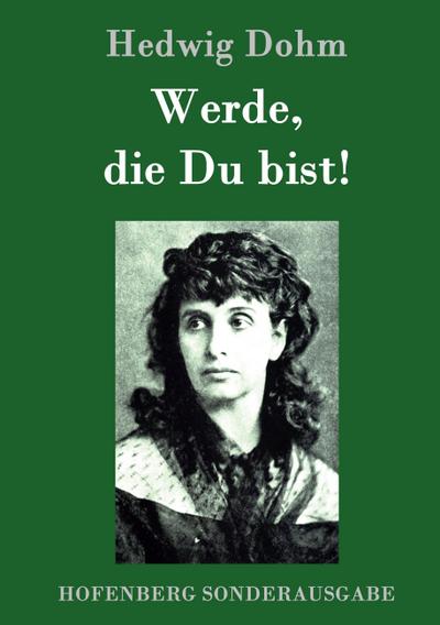 Werde, die Du bist!