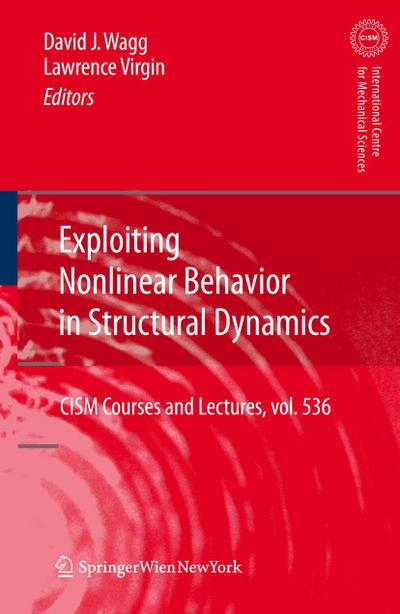 Exploiting Nonlinear Behavior in Structural Dynamics