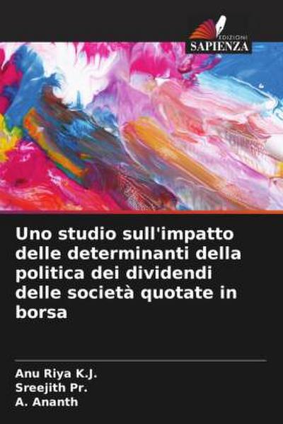 Uno studio sull’impatto delle determinanti della politica dei dividendi delle società quotate in borsa