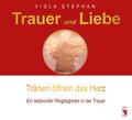 Trauer und Liebe - Tränen öffnen das Herz