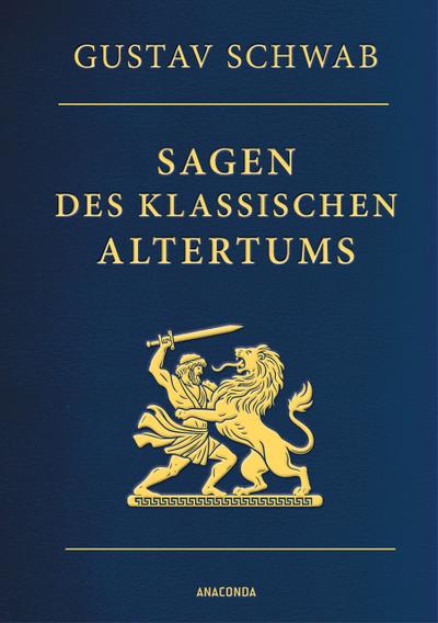 Sagen des klassischen Altertums - Vollständige Ausgabe