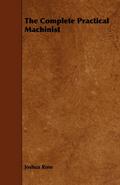 The Complete Practical Machinist