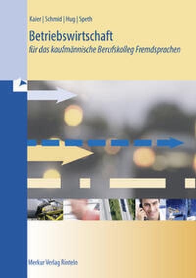 Betriebswirtschaft für das kaufmännische Berufskolleg Fremdsprachen