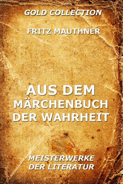 Aus dem Märchenbuch der Wahrheit