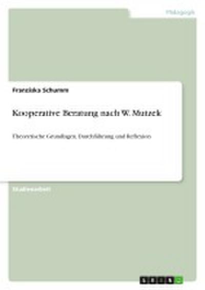 Kooperative Beratung nach W. Mutzek - Franziska Schumm